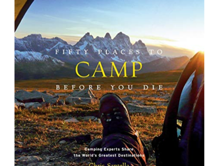 50 Places to Camp Before You Die Online Sale