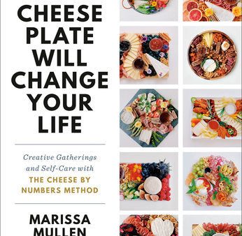 That Cheese Plate Will Change Your Life Book Online Hot Sale