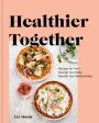 Healthier Together Cookbook Fashion